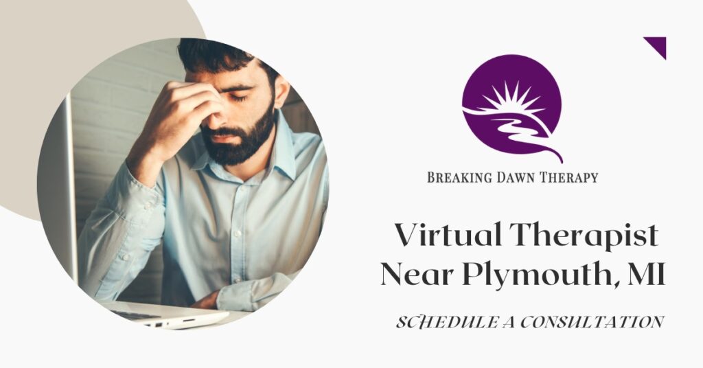 Virtual Therapist Near Plymouth, MI | Breaking Dawn Therapy