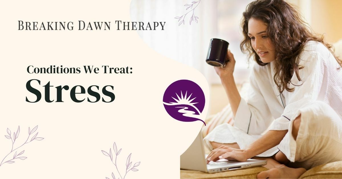 Stressed Woman Sitting in Front of a Laptop Drinking From A Cup | Conditions We Treat | Stress Management | Breaking Dawn Therapy