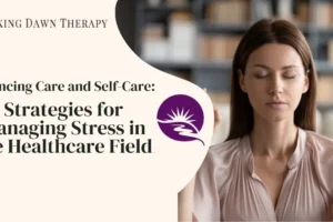 A Woman Sitting Straight Up With Her Eyes Closed and Her Pointer Finger and Thumb Connected Trying to Reduce Stress | Balancing Care and Self-Care: Strategies for Managing Stress in the Healthcare Field | Breaking Dawn Therapy