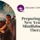 Preparing for the New Year with Mindfulness and Therapy 